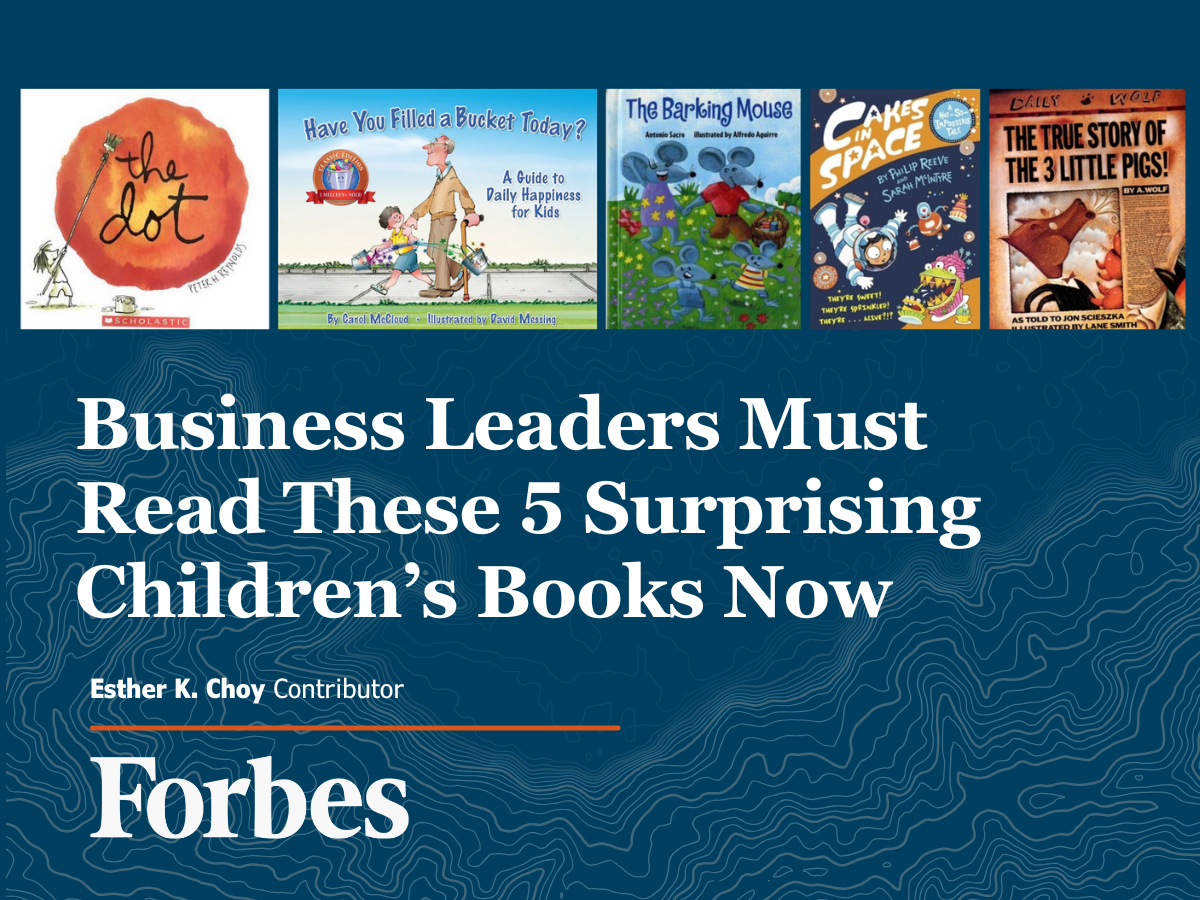 Business Leaders Must Read These 5 Surprising Children’s Books Now