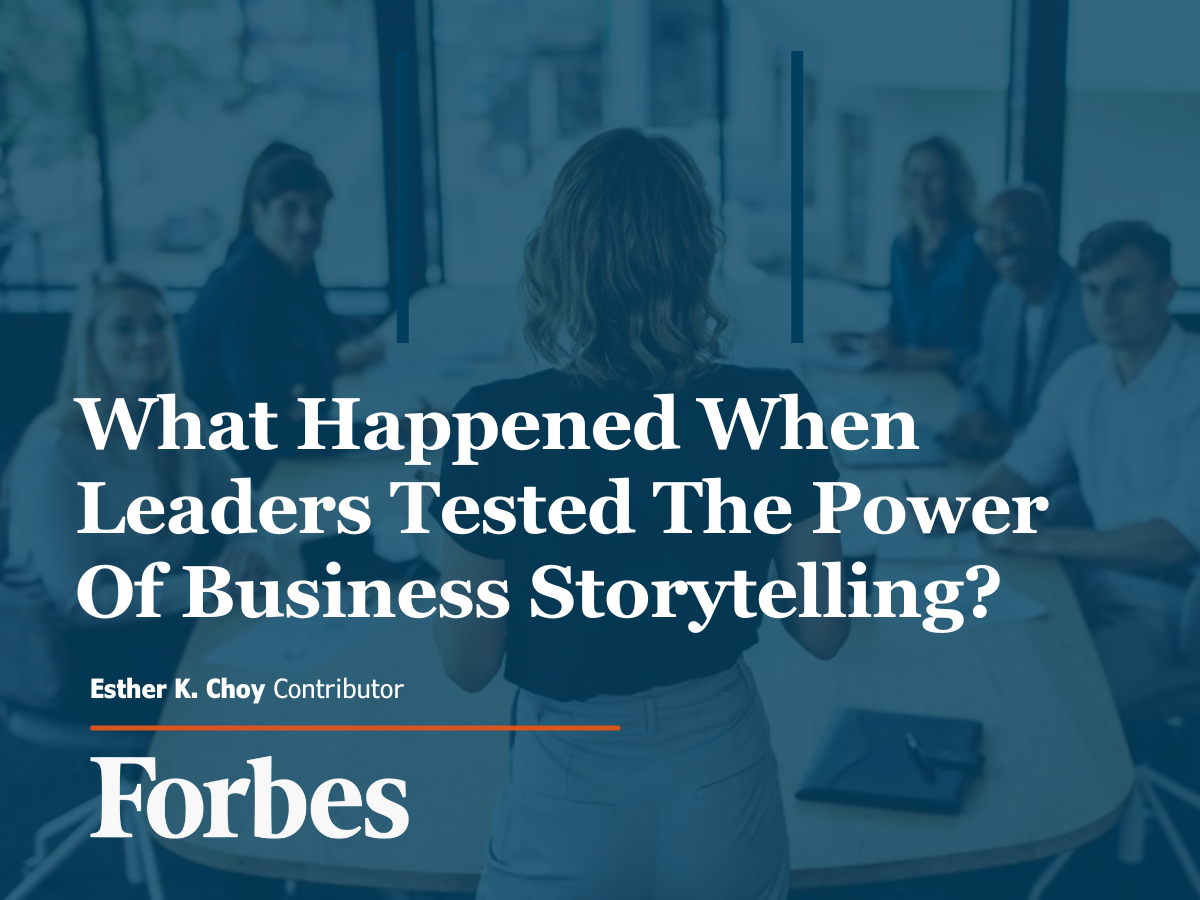 What Happened When Leaders Tested The Power Of Business Storytelling