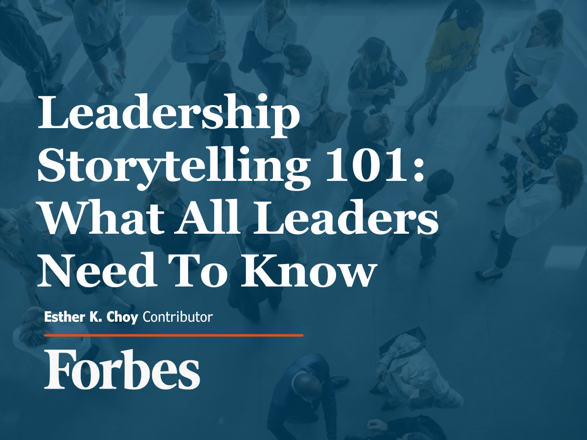 Leadership Storytelling 101 What All Leaders Need To Know